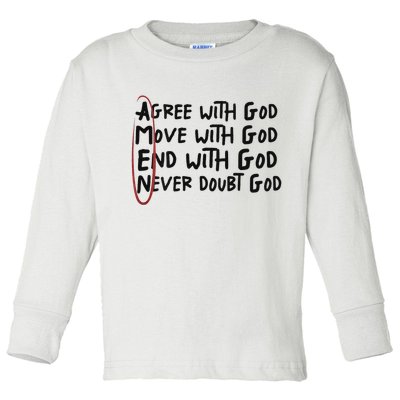 Agree With God Move With God End With God Never Doubt God Toddler Long Sleeve Shirt