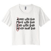 Agree With God Move With God End With God Never Doubt God Women's Crop Top Tee