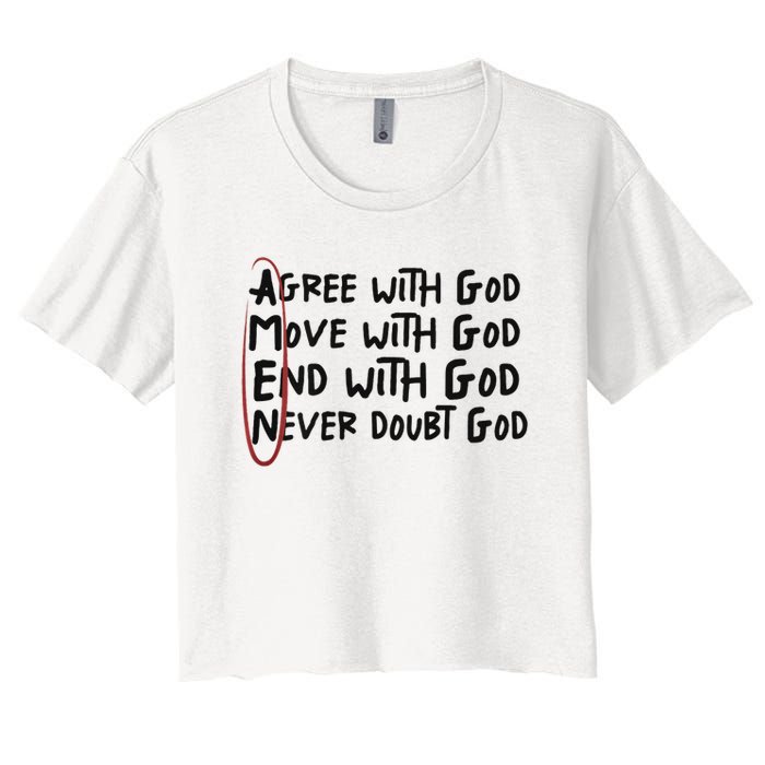 Agree With God Move With God End With God Never Doubt God Women's Crop Top Tee