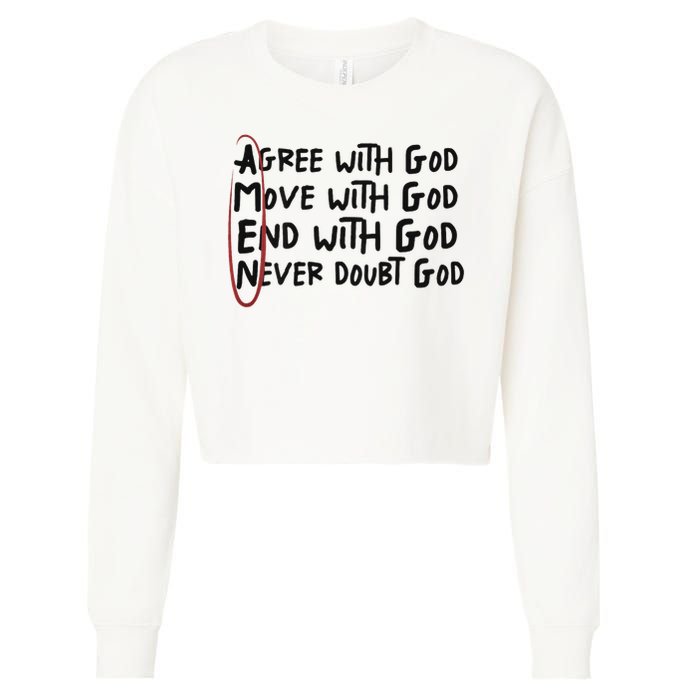 Agree With God Move With God End With God Never Doubt God Cropped Pullover Crew