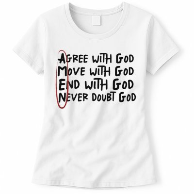Agree With God Move With God End With God Never Doubt God Womens T-Shirt