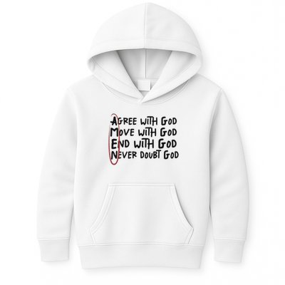 Agree With God Move With God End With God Never Doubt God Kids Hoodie
