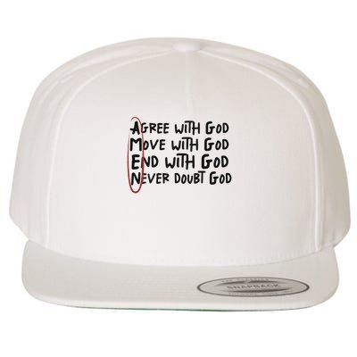 Agree With God Move With God End With God Never Doubt God Wool Snapback Cap