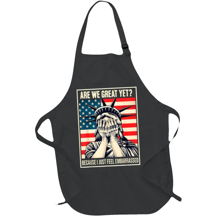 Are We Great Yet Because I Just Feel Embarrassed Apron