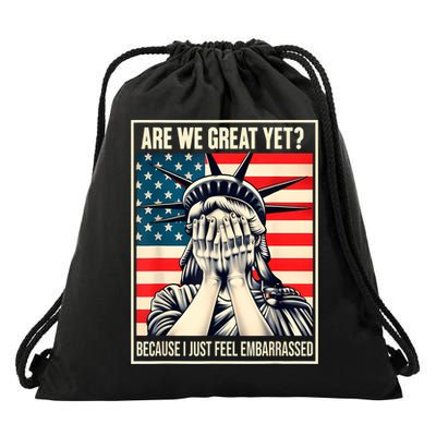 Are We Great Yet Because I Just Feel Embarrassed Drawstring Bag