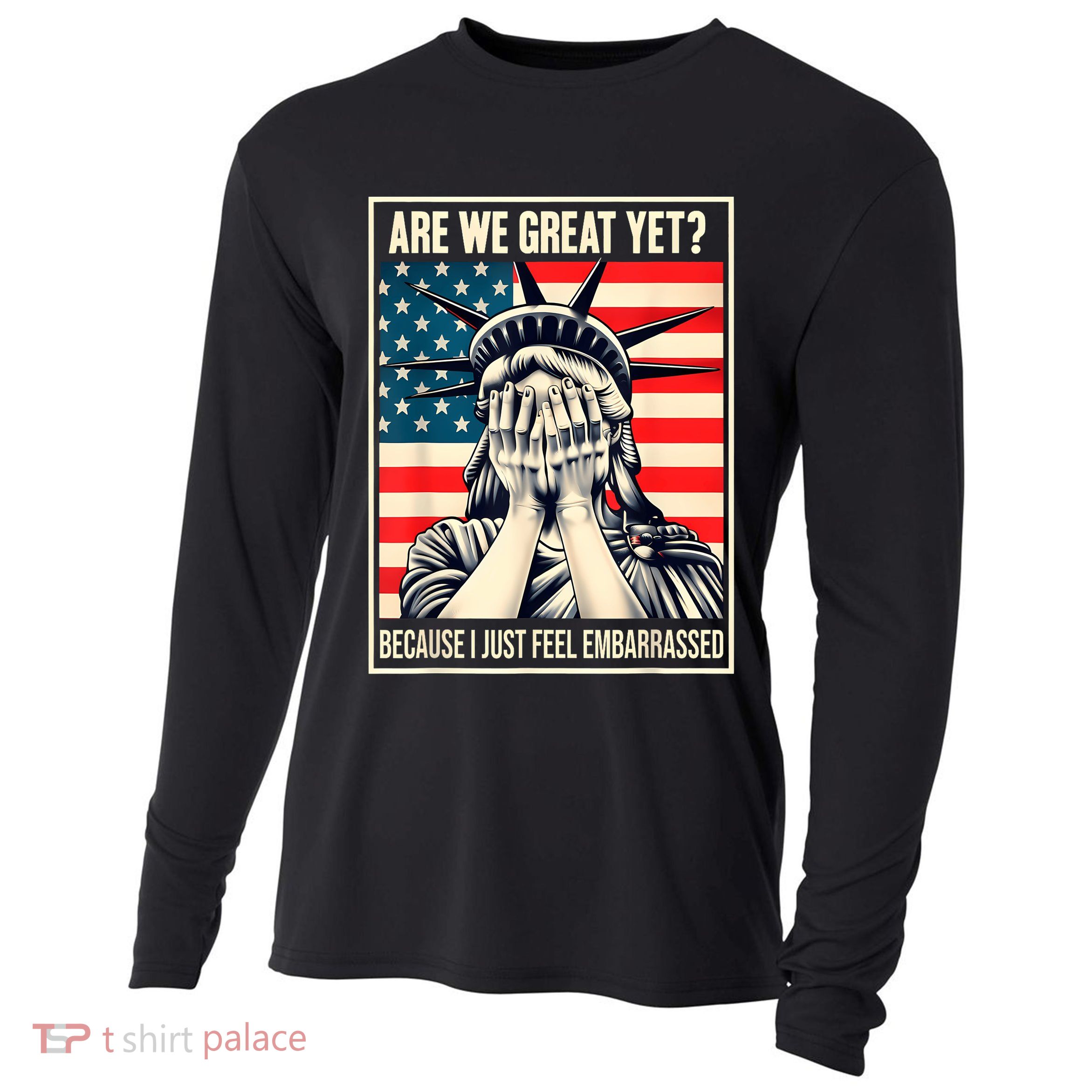 Are We Great Yet Because I Just Feel Embarrassed Cooling Performance Long Sleeve Crew