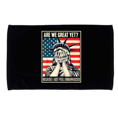 Are We Great Yet Because I Just Feel Embarrassed Microfiber Hand Towel