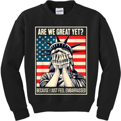 Are We Great Yet Because I Just Feel Embarrassed Kids Sweatshirt