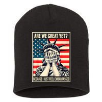 Are We Great Yet Because I Just Feel Embarrassed Short Acrylic Beanie