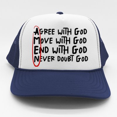 Agree With God Move With God End With God Trucker Hat