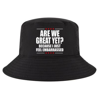 Are We Great Yet Because I Just Feel Embarrassed Cool Comfort Performance Bucket Hat
