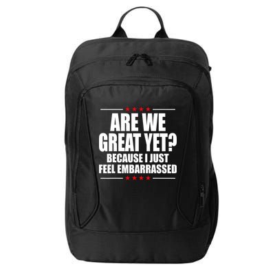 Are We Great Yet Because I Just Feel Embarrassed City Backpack