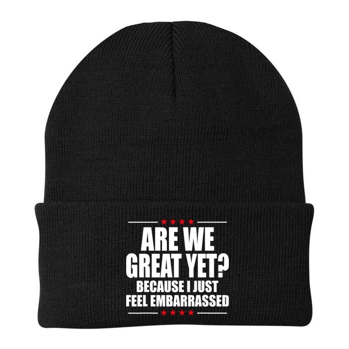 Are We Great Yet Because I Just Feel Embarrassed Beanie