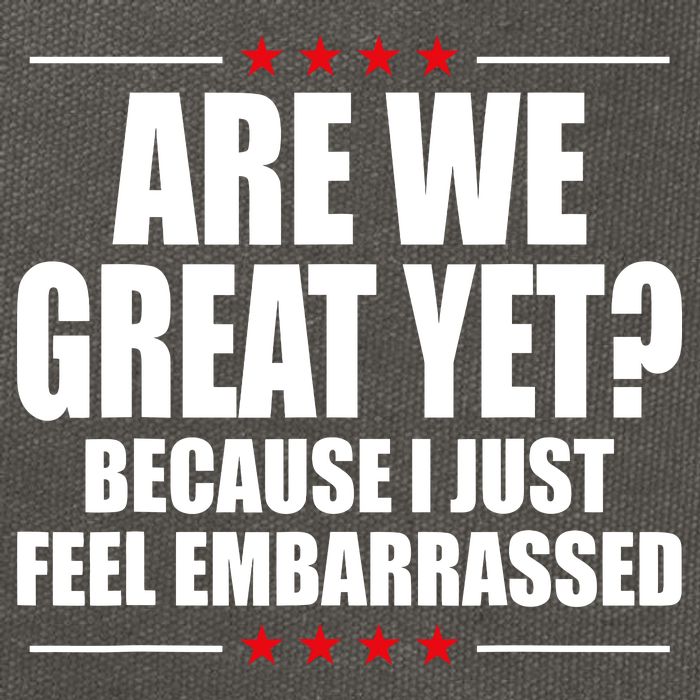 Are We Great Yet Because I Just Feel Embarrassed Cotton Canvas Backpack