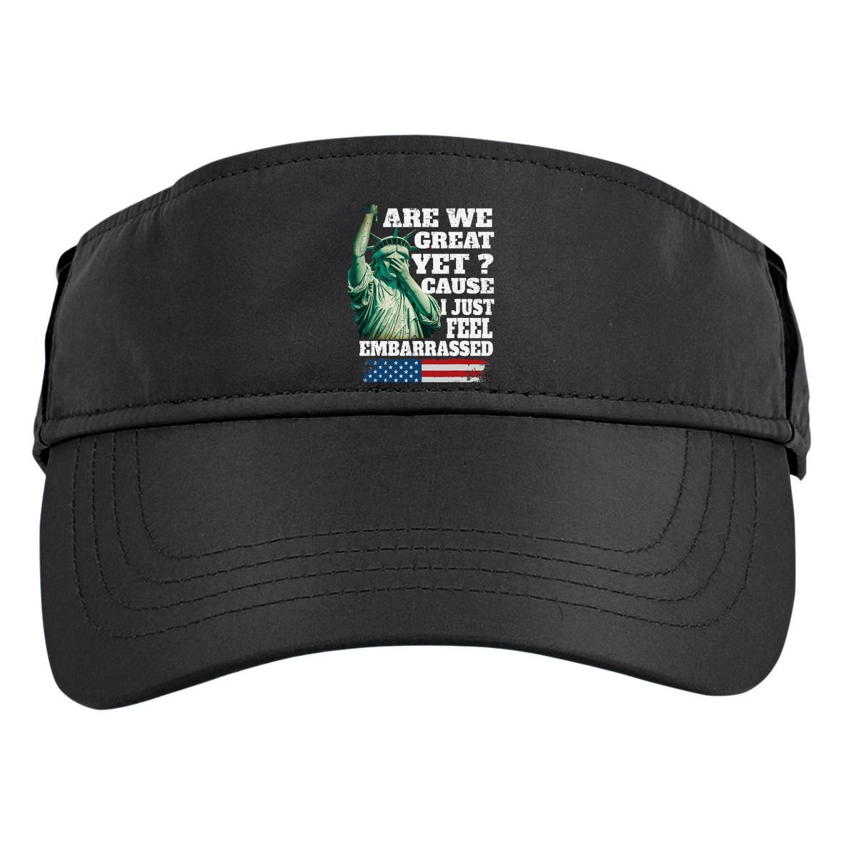 Are We Great Yet Cause I Just Feel Embarrassed Adult Drive Performance Visor
