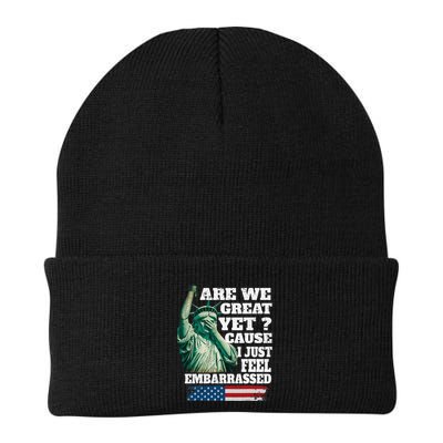 Are We Great Yet Cause I Just Feel Embarrassed Beanie