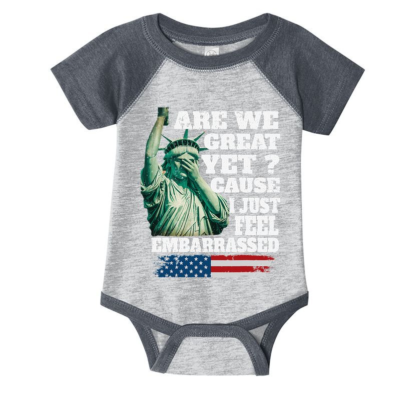 Are We Great Yet Cause I Just Feel Embarrassed Infant Baby Jersey Bodysuit