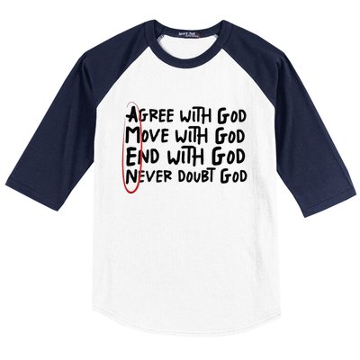 Agree With God Move With God End With God Never Doubt God Baseball Sleeve Shirt