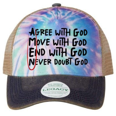 Agree With God Move With God End With God Never Doubt God Legacy Tie Dye Trucker Hat