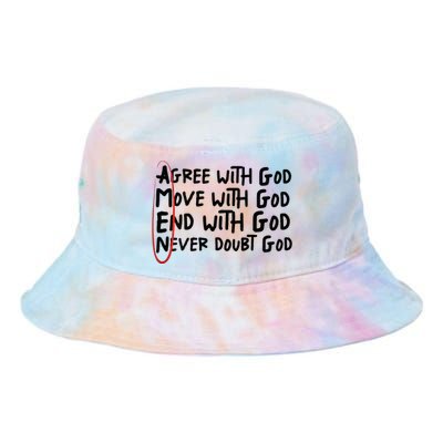 Agree With God Move With God End With God Never Doubt God Tie Dye Newport Bucket Hat