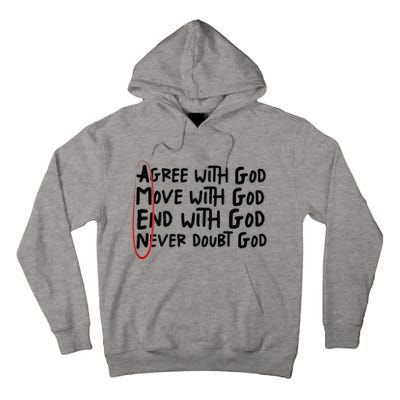 Agree With God Move With God End With God Never Doubt God Tall Hoodie