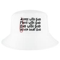 Agree With God Move With God End With God Never Doubt God Cool Comfort Performance Bucket Hat