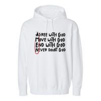 Agree With God Move With God End With God Never Doubt God Garment-Dyed Fleece Hoodie