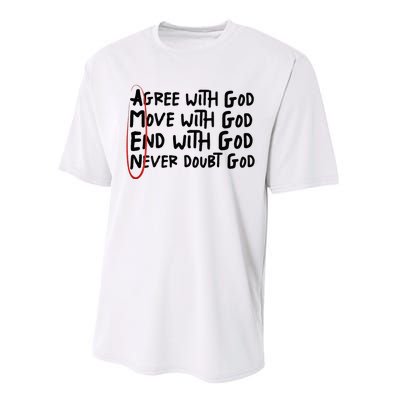 Agree With God Move With God End With God Never Doubt God Performance Sprint T-Shirt