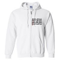 Agree With God Move With God End With God Never Doubt God Full Zip Hoodie