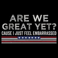 Are We Great Yet Cause I Just Feel Embarrassed Impact Tech Backpack