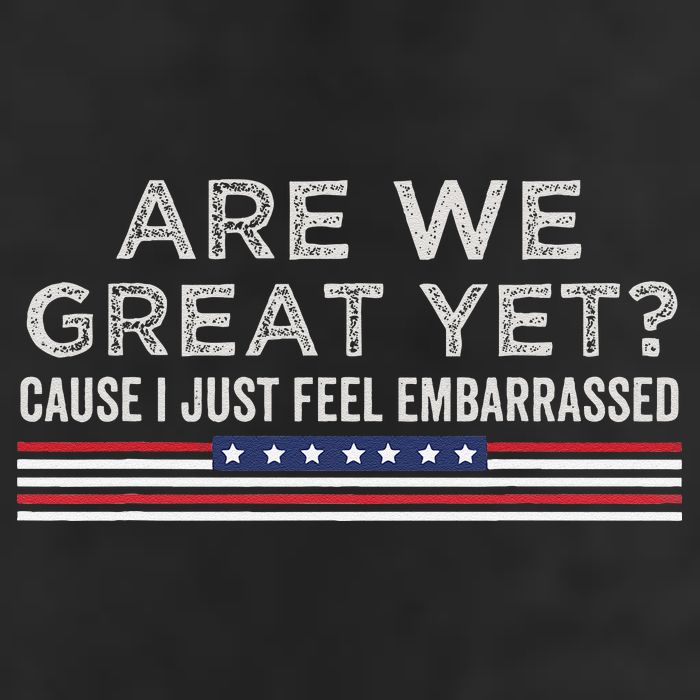 Are We Great Yet Cause I Just Feel Embarrassed Adult Drive Performance Visor