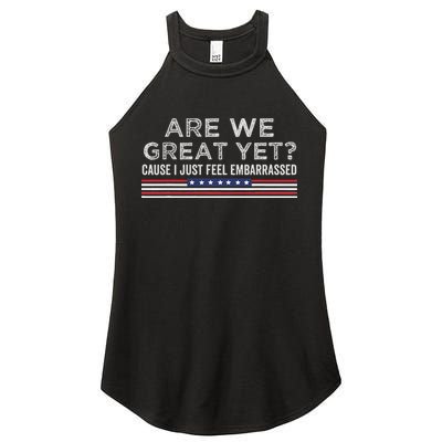 Are We Great Yet Cause I Just Feel Embarrassed Women's Perfect Tri Rocker Tank