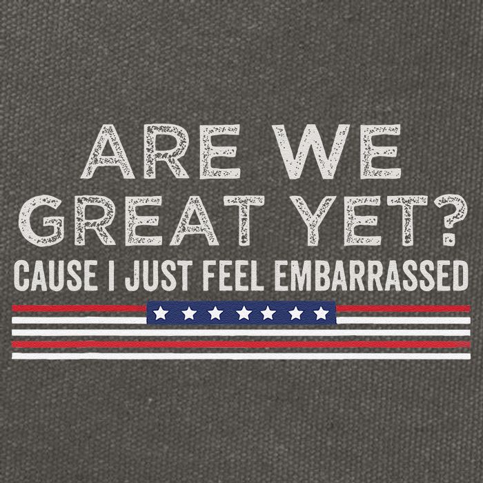 Are We Great Yet Cause I Just Feel Embarrassed Cotton Canvas Backpack