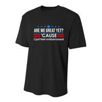 Are We Great Yet Cause I Just Feel Embarrassed Youth Performance Sprint T-Shirt