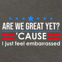 Are We Great Yet Cause I Just Feel Embarrassed Cotton Canvas Backpack