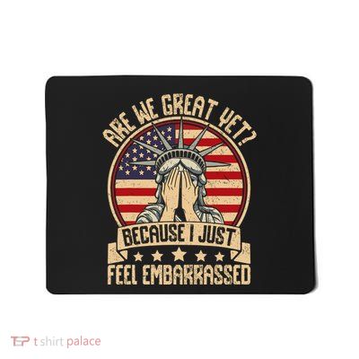Are We Great Yet? Mousepad
