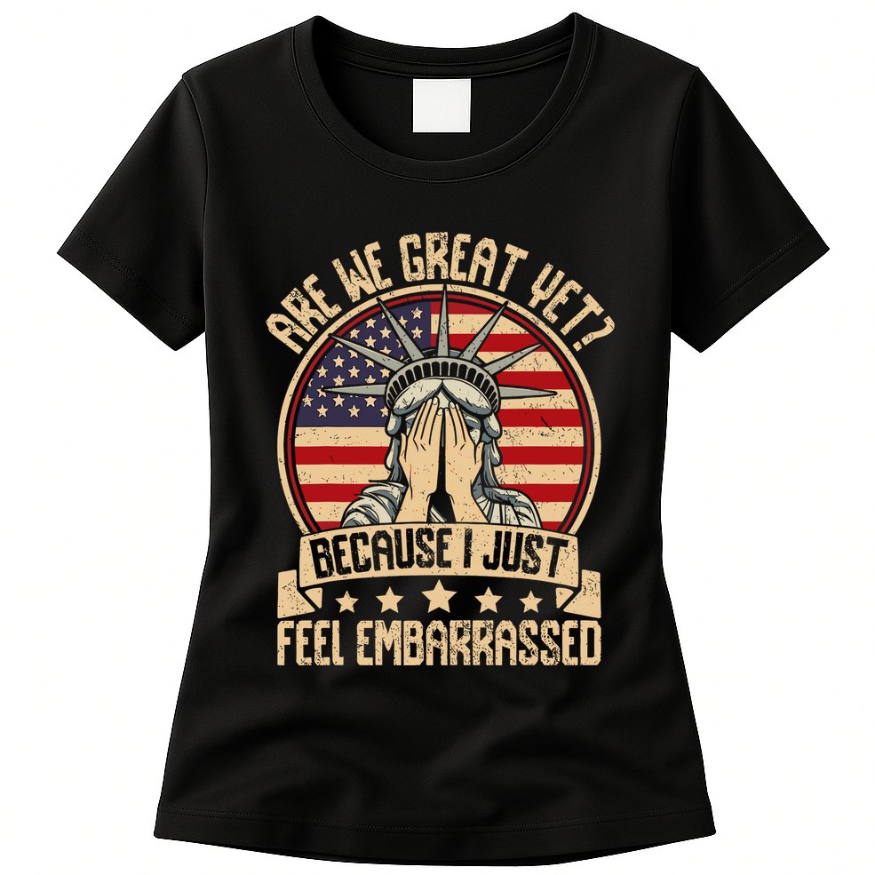 Are We Great Yet? Womens T-Shirt