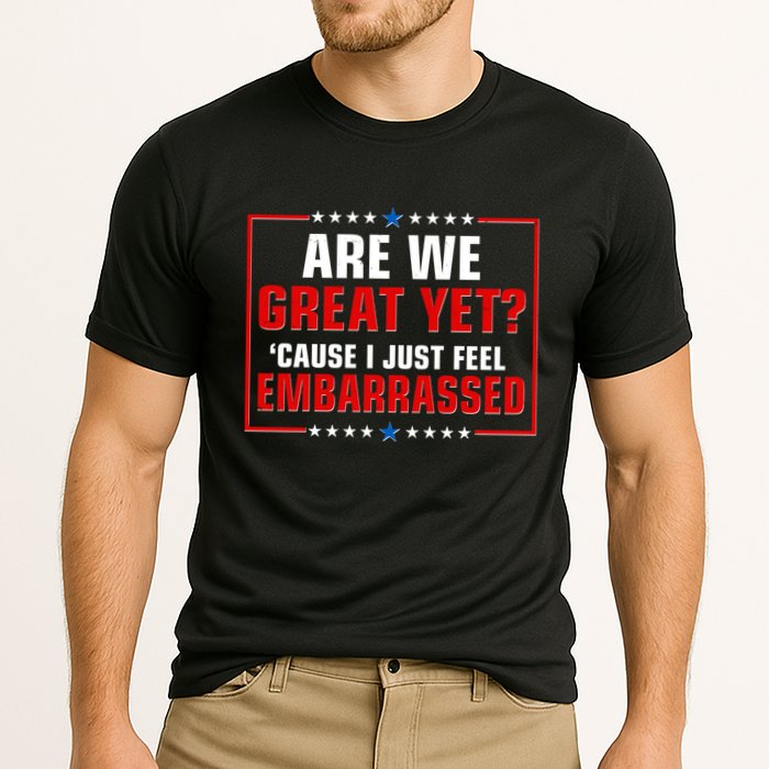 Are We Great Yet Cause I Just Feel Embarrassed Cooling Performance Crew T-Shirt