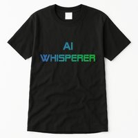 Ai Whisperer Geeky Tech Ai Artificial Intelligence Tall T-Shirt