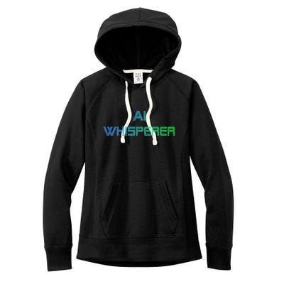 Ai Whisperer Geeky Tech Ai Artificial Intelligence Women's Fleece Hoodie