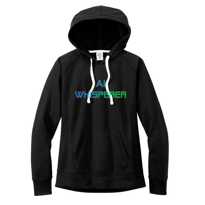 Ai Whisperer Geeky Tech Ai Artificial Intelligence Women's Fleece Hoodie