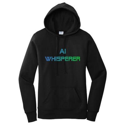 Ai Whisperer Geeky Tech Ai Artificial Intelligence Women's Pullover Hoodie