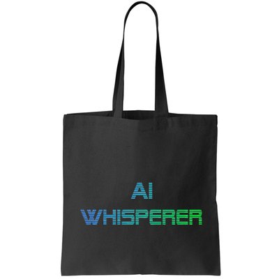 Ai Whisperer Geeky Tech Ai Artificial Intelligence Tote Bag