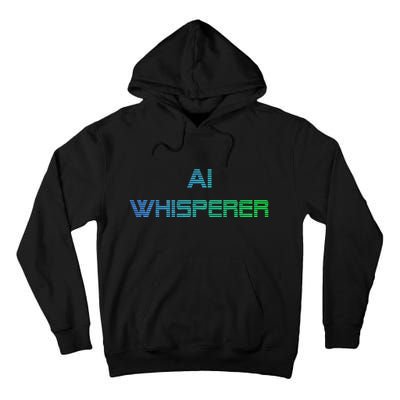 Ai Whisperer Geeky Tech Ai Artificial Intelligence Tall Hoodie