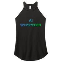 Ai Whisperer Geeky Tech Ai Artificial Intelligence Women's Perfect Tri Rocker Tank