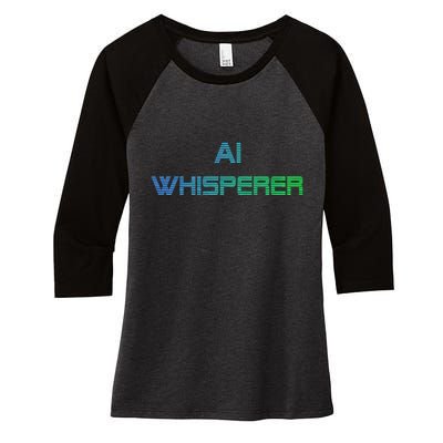 Ai Whisperer Geeky Tech Ai Artificial Intelligence Women's Tri-Blend 3/4-Sleeve Raglan Shirt