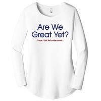 Are We Great Yet I Just Feel Embarrassed Funny Anti Trump Women's Perfect Tri Tunic Long Sleeve Shirt