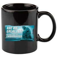 Are We Great Yet Because I Just Feel Embarrassed Sad Statue Of Liberty 11oz C Handle Ceramic Mug