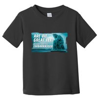Are We Great Yet Because I Just Feel Embarrassed Sad Statue Of Liberty Toddler T-Shirt
