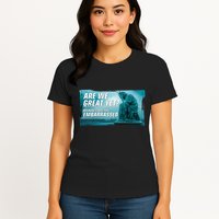 Are We Great Yet Because I Just Feel Embarrassed Sad Statue Of Liberty Womens T-Shirt